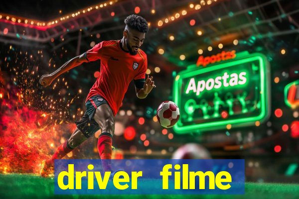 driver filme completo dublado